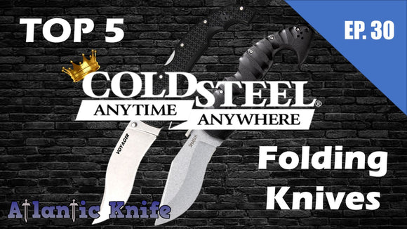 TOP 5 COLD STEEL Folding Knives | AK Blade EP 30 BEST Giant Knife