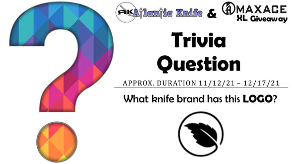 ATLANTIC KNIFE & MAXACE XL GIVEAWAY | AK BLOG TRIVIA QUESTION
