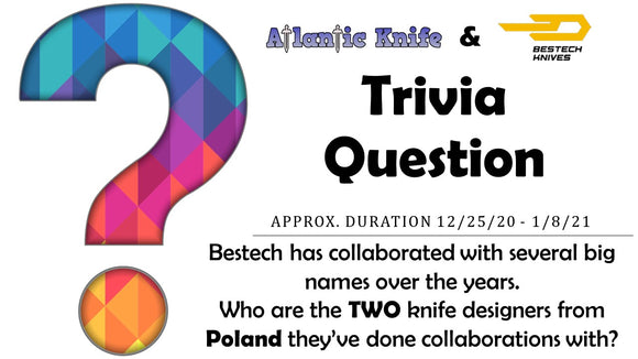 AK BLOG TRIVIA QUESTION FOR BESTECH FANGA KNIFE GIVEAWAY