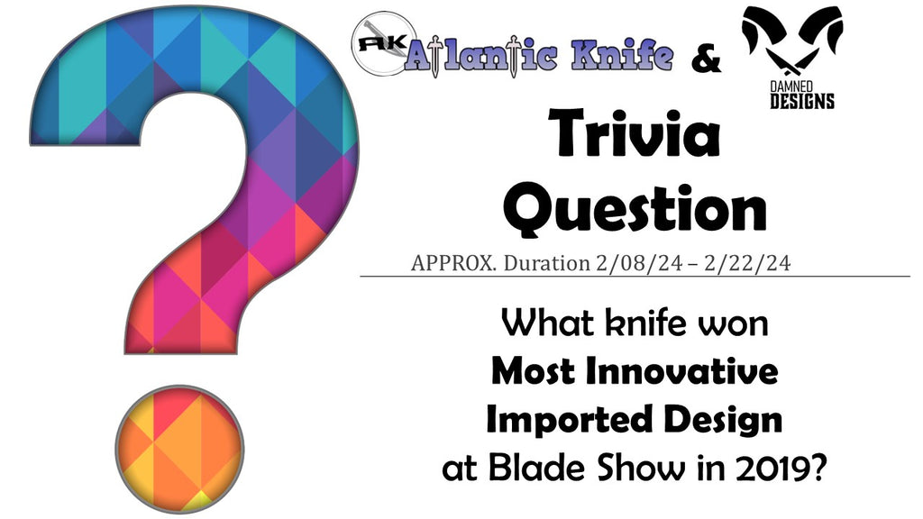 ATLANTIC KNIFE | AK TRIVIA QUESTION FOR DAMNED DESIGNS BRAHMA | AK BLOG
