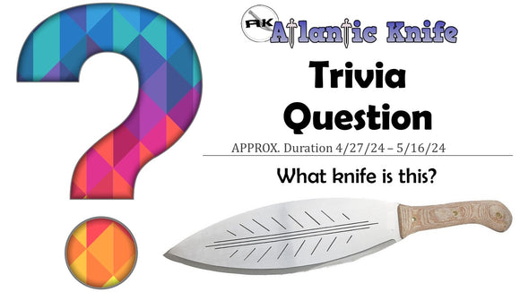 ATLANTIC KNIFE | AK TRIVIA QUESTION SHARP FUN SHOUTOUT & GIVEAWAY ENTRY | AK BLOG