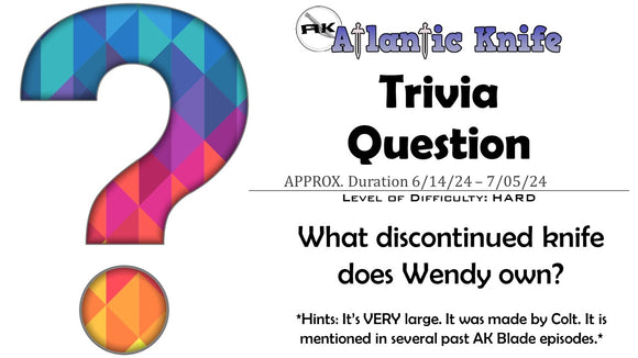 ATLANTIC KNIFE | AK TRIVIA QUESTION SHOUTOUT & JULY IS FOR JOKERS GIVEAWAY ENTRY | AK BLOG
