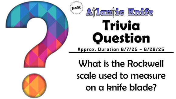 AK Trivia Challenge: Rockwell Scale Used to Measure a Knife Blade? | August 2025