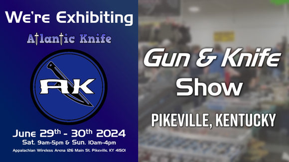 AK is Exhibiting at Pikeville Kentucky Gun & Knife 2024 Show | AK Blog