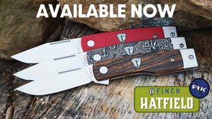 Finch Knife Drop Event | Finch Hatfield Now AVAILABLE | Feb. 24th AK Blog