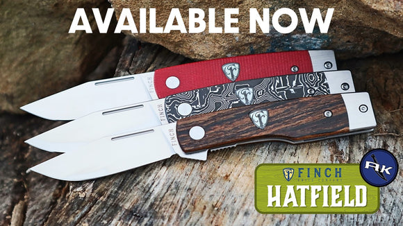 Finch Knife Drop Event | Finch Hatfield Now AVAILABLE | Feb. 24th AK Blog