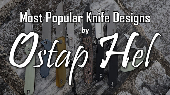 Knife Creator of the Month | Most Popular Designs by Ostap Hel | AK Blog