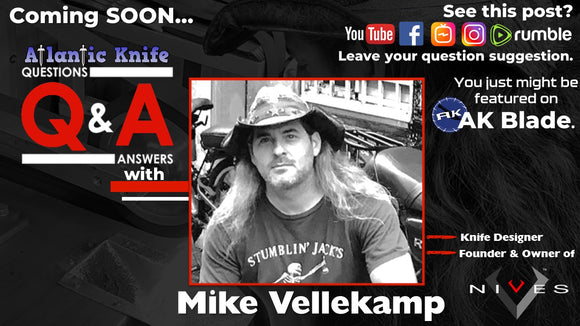 Atlantic Knife Announcement: Q & A with V NIVES Owner & Knife Designer - Mike Vellekamp Scheduled