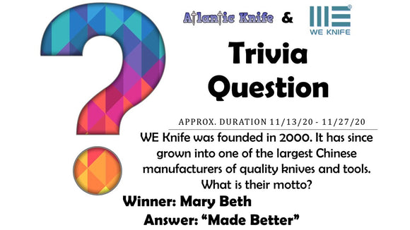 ATLANTIC KNIFE & WE KNIFE TRIVIA QUESTION GIVEAWAY WE MINAX WINNER