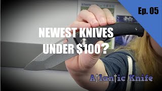 9 New knives Under $100 from Civivi, Cold Steel, Buck and We JIxx  | 2019 Atlantic Knife Ep. 05