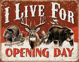 I Live For Opening Day Deer Hunting & Camping Man Cave Metal Tin Sign 1816