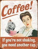 Coffee If You're NOt Shaking You Need Another Cup Vintage Home Kitchen Decor Metal Tin Sign 1714