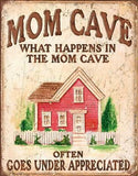 New What Happens in the Mom Cave Often Goes Under Appreciated Decorative Metal Tin Sign 1806