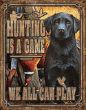 Hunting Is A Game We All Can Play Man Cave Metal Tin Sign 2214