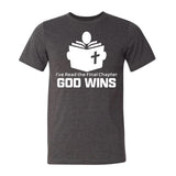 I've Read the Final Chapter God Wins w/ Person Dark Heather Gray Short Sleeve AK T-Shirt 2X