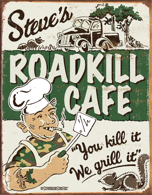 Steve's Roadkill Cafe Schonberg Novelty Man Cave Metal Tin Sign 1416