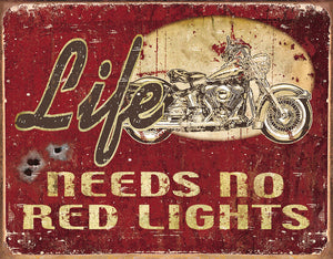 Legends Life Needs No Red Lights Vintage Weathered Motorcycle Man Cave Metal Tin Sign 1535