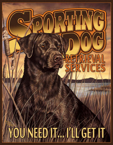 Sporting Dog Services You Need It...I'll Get It Hunting Dogs Man Cave Metal Tin Sign 1772