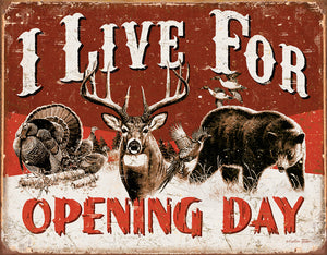 I Live For Opening Day Deer Hunting & Camping Man Cave Metal Tin Sign 1816