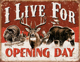 I Live For Opening Day Deer Hunting & Camping Man Cave Metal Tin Sign 1816