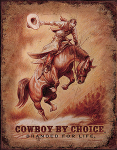 Cowboy by Choice Branded for Life Man Cave Collectible Metal Tin Sign 1832