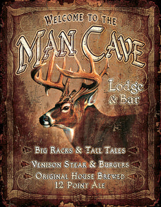 Welcome to the Man Cave Lodge & Bar Big Racks & Tall Tales Metal Tin Sign 1868
