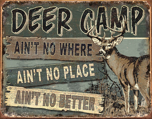 Deer Camp Hunting No where no place no better Tin Sign 1983
