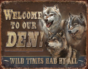 Welcome To Our Den! Wild Times Had By All Man Cave Metal Wolf Tin Sign 1984