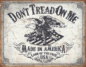 Don't Tread On Me Made in America Land of the Free USA Tin Sign 2008