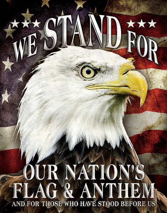 We Stand For Our Nation's Flag & Anthem America Metal Tin Sign 2175