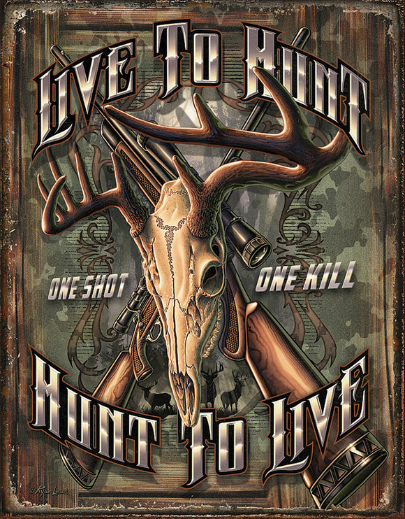 Hunt To Live Live To Hunt One Shot One Kill Hunting & Camping Tin Sign 2190