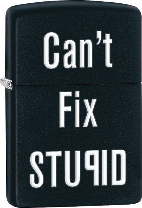 Zippo Lighter Can't Fix Stupid Black Matte 28664